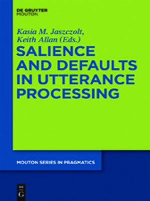 cover image of Salience and Defaults in Utterance Processing